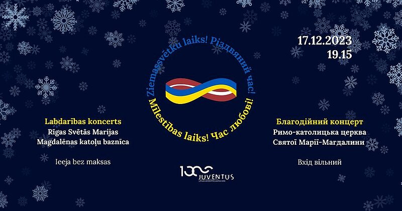 Latvijas Universitātes jauktā kora JUVENTUS labdarības koncerts “Ziemassvētku laiks! Різдвяний час! Mīlestības laiks! Час любові!”