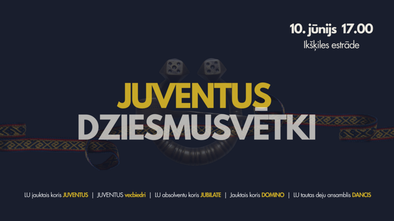 Latvijas Universitātes jauktais koris "Juventus" aicina uz "Juventus Dziesmusvētkiem”